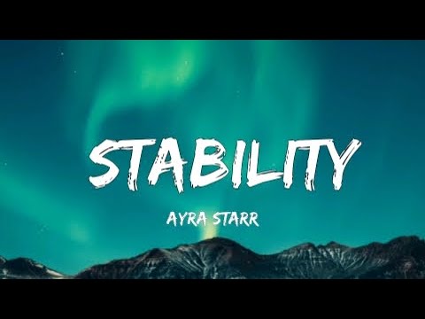 Ayra starr - Stability (lyrics)