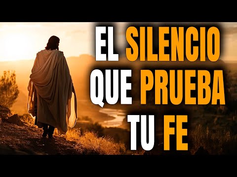 EL SILENCIO DE DIOS EN LA PRUEBA | Cómo Fortalecer tu Fe Cuando Dios Calla - Reflexión Cristiana