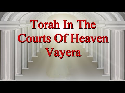 Torah Portion Vayera In The Courts Of Heaven by Dr Benjamin Shadwick