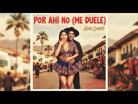 Por Ahí No, Pero Por Aquí Sí – Cumbia Prohibida del Sabor