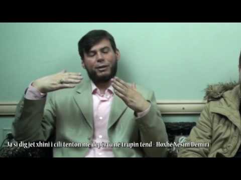 Ja si digjet xhini i cili tenton me depërtu në trupin tënd - Hoxhë Nesim Demiri