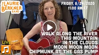 LIVE Berkner Break | Mon., Aug. 24 | Walk Along The River, Moon, Chipmunk, This Mountain, Clouds