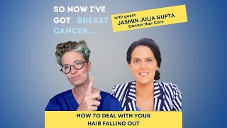 Watch Now! How to deal with your hair falling out with Jasmin Julia Gupta