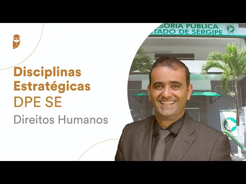 Disciplinas Estratégicas DPE SE: Direitos Humanos