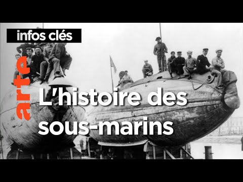 L'histoire des sous-marins | Le mythe des profondeurs | INFOS CLES | ARTE