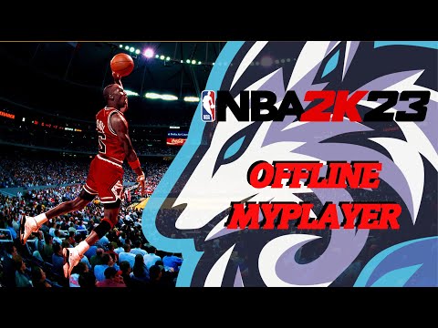 NBA 2K23 "OFFLINE" MyPlayer