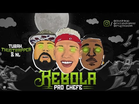 Tubah feat. Thug Trapper, NL - Rebola Pro Chefe | Prod. Majorlv (Lyric Video)