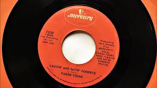 Leavin&#39; And Sayin&#39; Goodbye , Faron Young , 1970