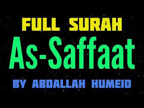 Surah As-Saaffa By Abdallah Humeid (CLEAR AUDIO)