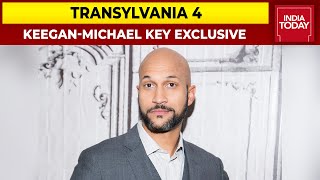 Keegan-Michael Key Speaks To India Today About His Film Hotel 'Transylvania 4' & More | Exclusive video