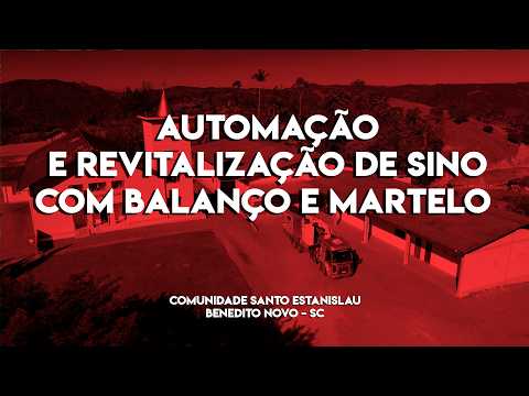 Automação e Revitalização de Sino com Balaço na Igreja de Santo Estanislau, Benedito Novo/SC