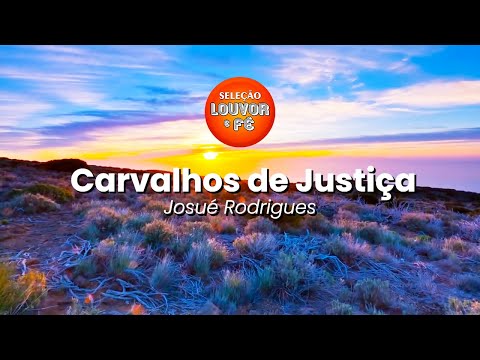 CARVALHOS DE JUSTIÇA - Josué Rodrigues (COM LETRA)