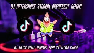 Download lagu DJ AFTERSHOCK STADIUM BREAKBEAT REMIX!!!| DJ TIKTOK VIRAL TERBARU 2026 YG KALIAN CARI!!! mp3 Download lagu DJ AFTERSHOCK STADIUM BREAKBEAT REMIX!!!| DJ TIKTOK VIRAL TERBARU 2026 YG KALIAN CARI!!! mp3