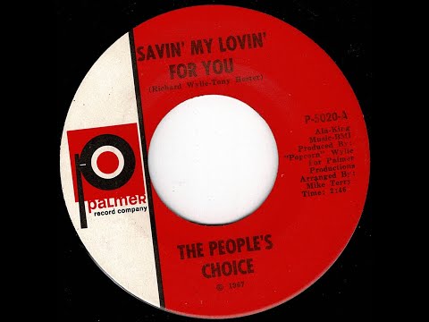 The People's Choice - Savin' My Lovin' For You - (Palmer)