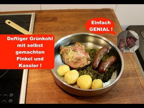 Deftiger Grünkohl mit selbst gemachten Pinkel & Kassler ! / Einfach GENIAL !