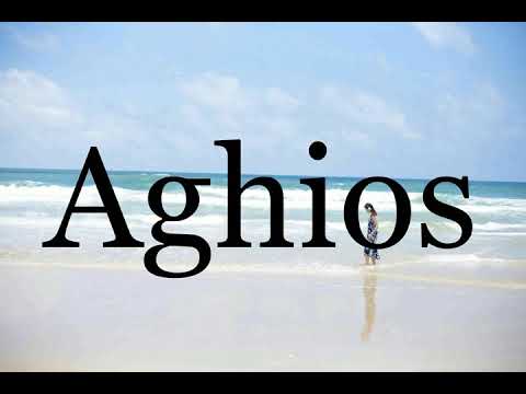 How To Pronounce Aghios🌈🌈🌈🌈🌈🌈Pronunciation Of Aghios