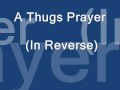 Bizzy Bone Thugs Revenge A Thugs Prayer In Reverse backwords
