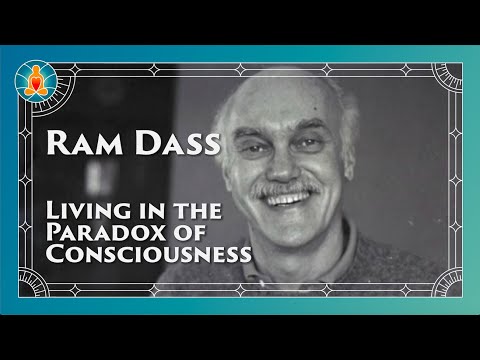 Living in the Paradox of Consciousness - Ram Dass Full Lecture 1975