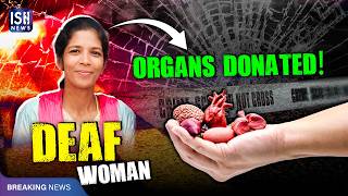 Coimbatore: Deaf Accident Victim Donates Organs