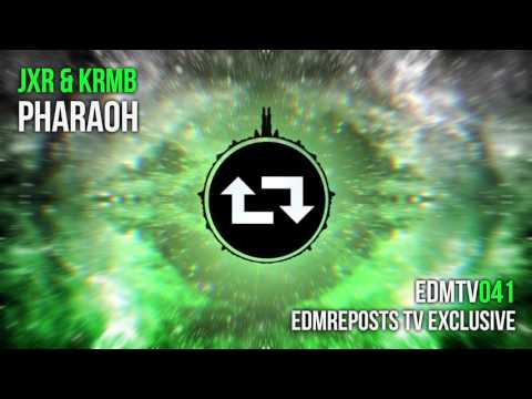 JXR & KRMB - Pharaoh [EDMR.TV EXCLUSIVE]