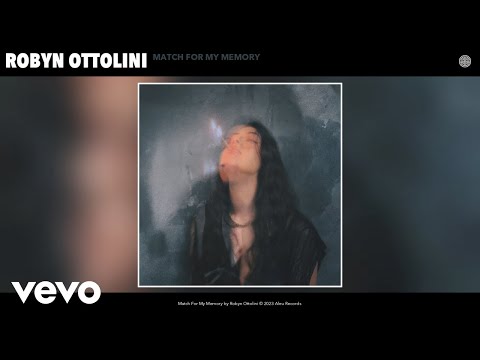 Robyn Ottolini - Match For My Memory (Official Audio)