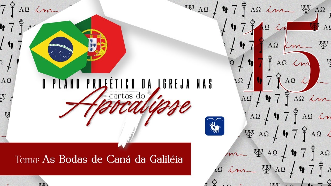 15 - As Bodas de Caná da Galileia 🇧🇷  7 cartas do Apocalipse - Igreja Cristã Maranata