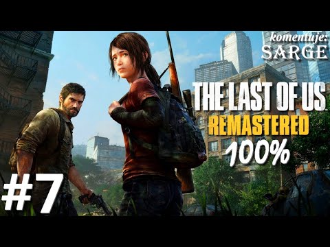 Zagrajmy w The Last of Us Remastered PL (100%) odc. 7 - Miasteczko Billa | Hard