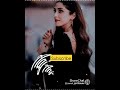 WhatsApp Status Hai Ye Nasha Ya Hai Zahar Is Pyar Ko Hum Kya Naam De