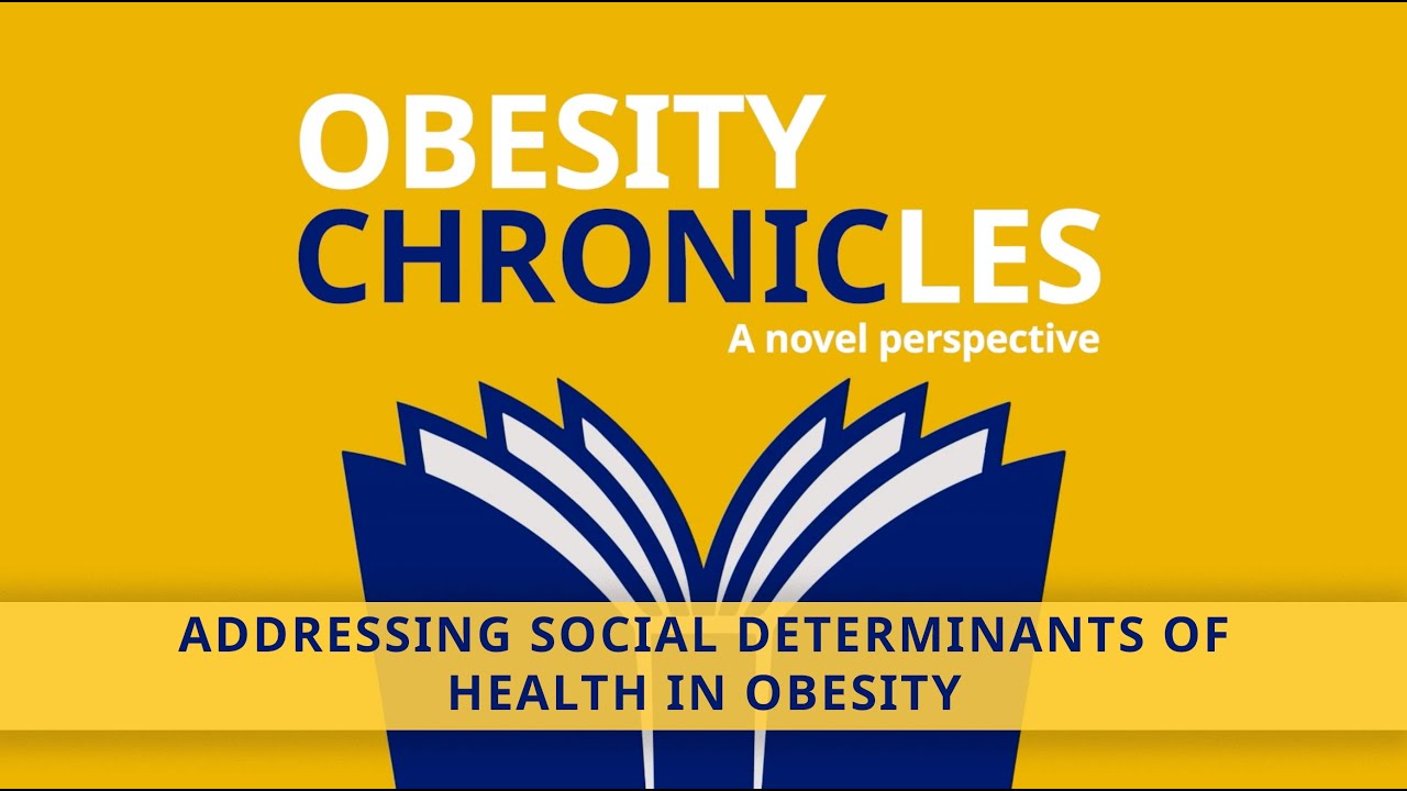 Addressing Social Determinants of Health in Obesity