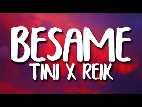 R3HAB, TINI, Reik - Bésame/I Need You (Letra/Lyrics)