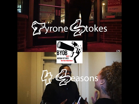 Tyrone Stokes - 4 Seasons (Dir. x Exqlusive of @Byob1943)