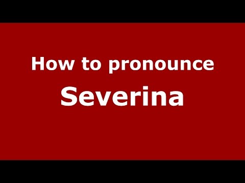 How to pronounce Severina (Spanish/Argentina) - PronounceNames.com