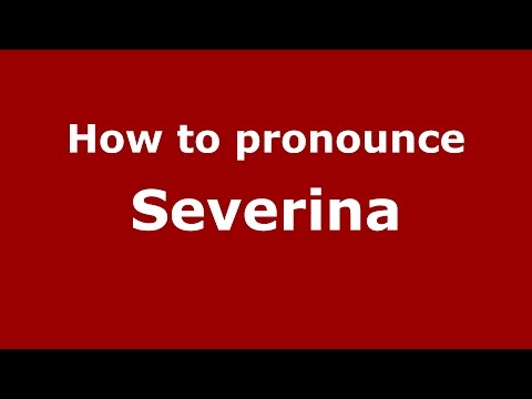 How to pronounce Severina