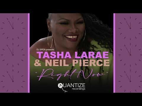 Right Now Tasha LaRae & Neil Pierce