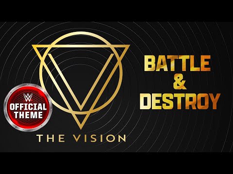 The Vision – Battle And Destroy (Entrance Theme)