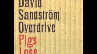 David Sandström Overdrive - Pigs Lose