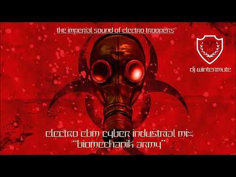 ELECTRO EBM CYBER INDUSTRIAL MIX - BIOMECHANIK ARMY