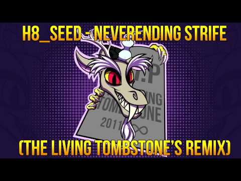 Neverending Strife (Remix) - H8 Seed