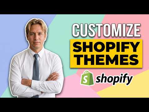 How To Customize Shopify Themes (Easy Step-By-Step Guide)