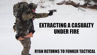 Extracting a Casualty Under Fire | Combat Medic | Ryan