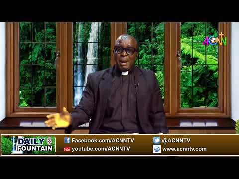 THE DAILY FOUNTAIN DEVOTIONAL OF NOVEMBER 28, 2021 - THE VEN. LAWRENCE OBRUCHE ODECHEMU