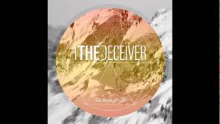 I, THE DECEIVER - The Strenght EP (2012) NEW