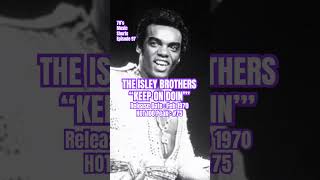 The Isley Brothers “Keep On Doin’” #70s #music #shorts (Episode 97)