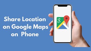 How to Share Location on Google Maps (Quick & Simple)