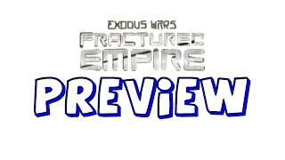 Exodus Wars - Fractured Empire Preview