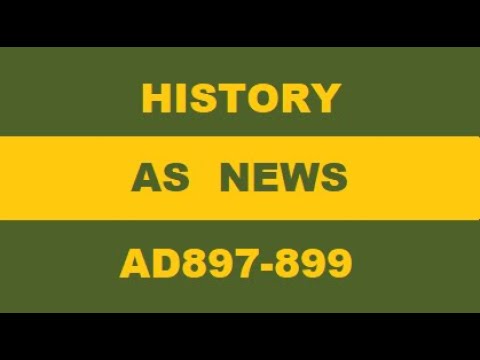 History from AD897-899: the death of Alfred the Great, and his son, Edward the Elder succeeds