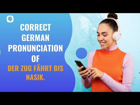 How to pronounce 'Der Zug fährt bis Nasik.' (The train goes to Nasik)in German?|German Pronunciation