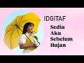Idgitaf - Sedia Aku Sebelum Hujan (Lyric Video) 