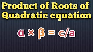 product of roots of quadratic equation | explanation | urdu/hindi