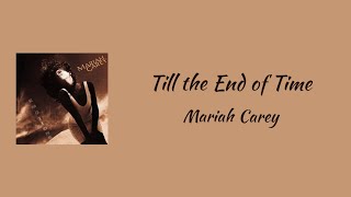 Mariah Carey - Till the End of Time || lyrics